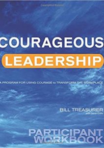 Courageous Leadership Participant Workbook: A Program for Using Courage to Transform the Workplace Cover