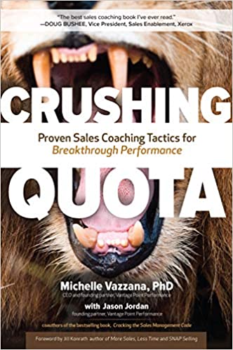 Crushing Quota: Proven Sales Coaching Tactics for Breakthrough Performance Cover