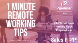1 Minute Remote Working Tips #14: Virtual Sales Meetings Part I Preparedness