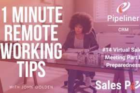 1 Minute Remote Working Tips #14: Virtual Sales Meetings Part I Preparedness