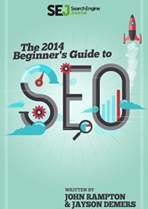 Search Engine Journal’s 2014 Beginner’s Guide to SEO Cover