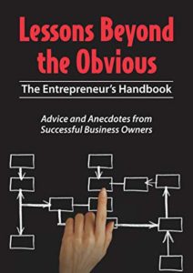 Lessons Beyond the Obvious: The Entrepreneur’s Handbook: Advice and Anecdotes from Successful Business Owners Cover