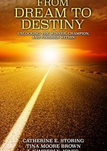 From Dream to Destiny: Unlocking The Winner, Champion, and Finisher Within Cover