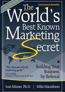 The World’s Best Known Marketing Secret: Building Your Business By Referral Cover