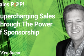 Supercharging Sales Through The Power of Sponsorship (video)