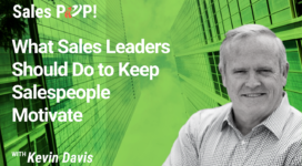 What Sales Leaders Should Do to Keep Salespeople Motivated