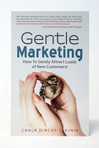 Gentle Marketing: How To Gently Attract Loads of New Customers! Cover