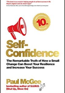 Self-Confidence: The Remarkable Truth of How a Small Change Can Boost Your Resilience and Increase Your Success Cover
