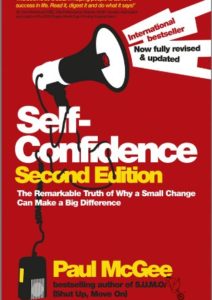 Self-Confidence: The Remarkable Truth of Why a Small Change Can Make a Big Difference Cover