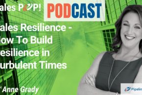 🎧  Sales Resilience – How To Build Resilience in Turbulent Times