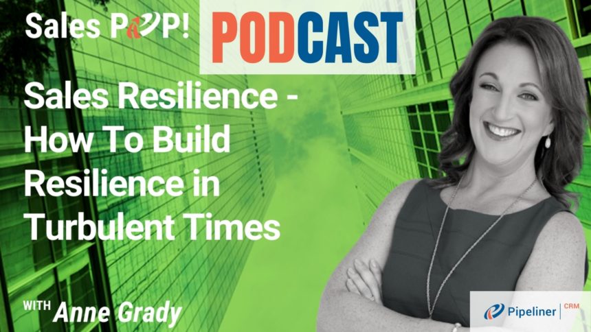 🎧  Sales Resilience – How To Build Resilience in Turbulent Times