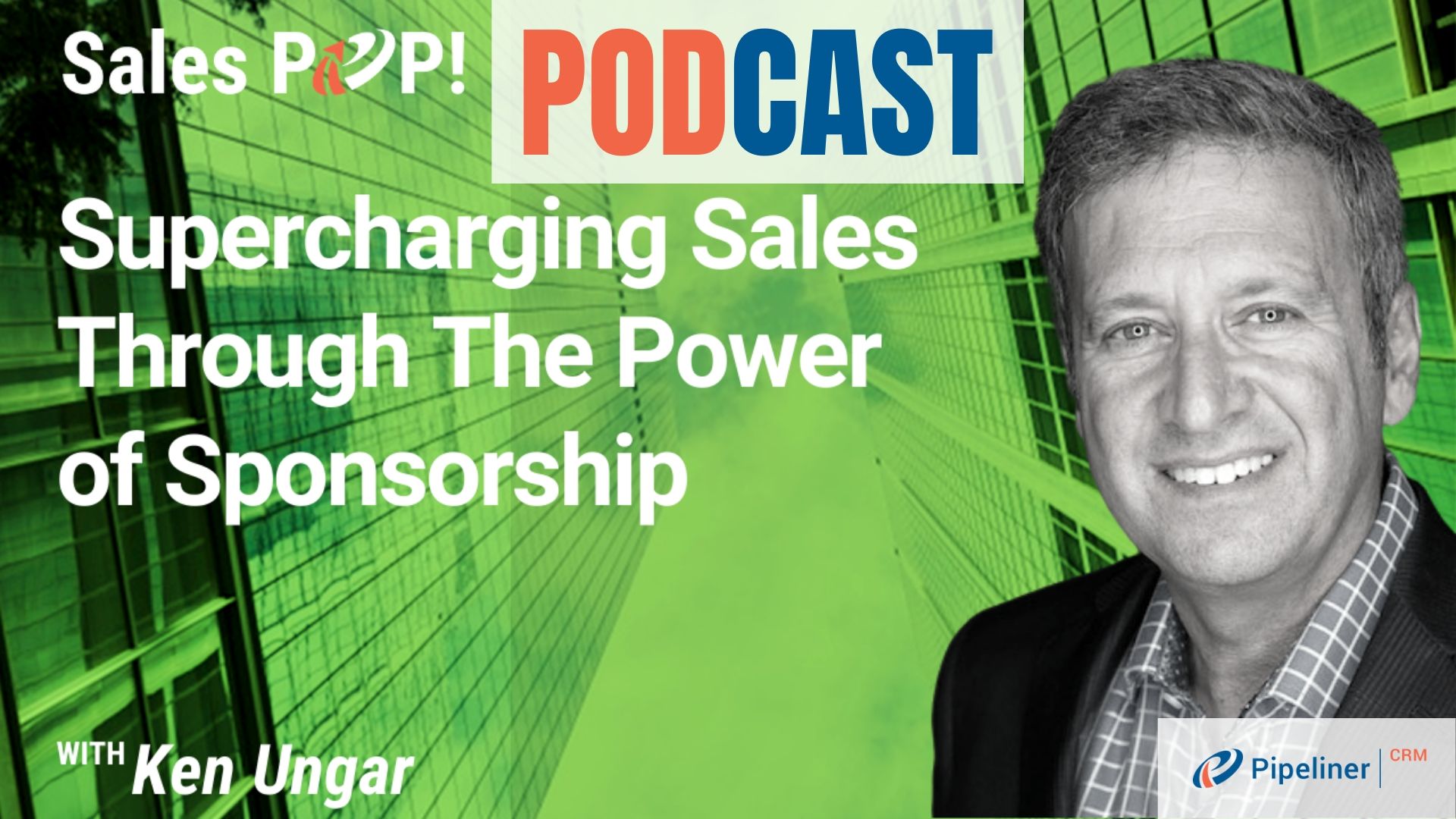 Supercharging Sales Through The Power of Sponsorship by Ken Ungar ...