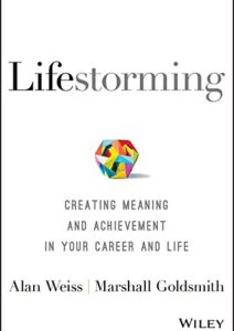 Lifestorming: Creating Meaning and Achievement in Your Career and Life Cover