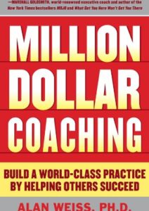 Million Dollar Coaching: Build a World-Class Practice by Helping Others Succeed Cover