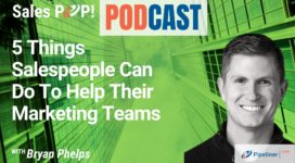 🎧  5 Things Salespeople Can Do To Help Their Marketing Teams