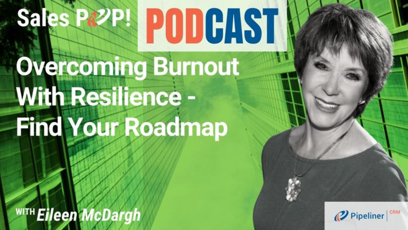 🎧  Overcoming Burnout With Resilience – Find Your Roadmap