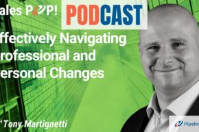 🎧  Effectively Navigating Professional and Personal Changes