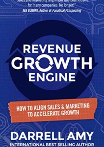 Revenue Growth Engine: How To Align Sales & Marketing To Accelerate Growth Cover