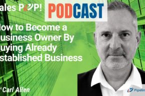 🎧  How to Become a Business Owner By Buying Already Established Business