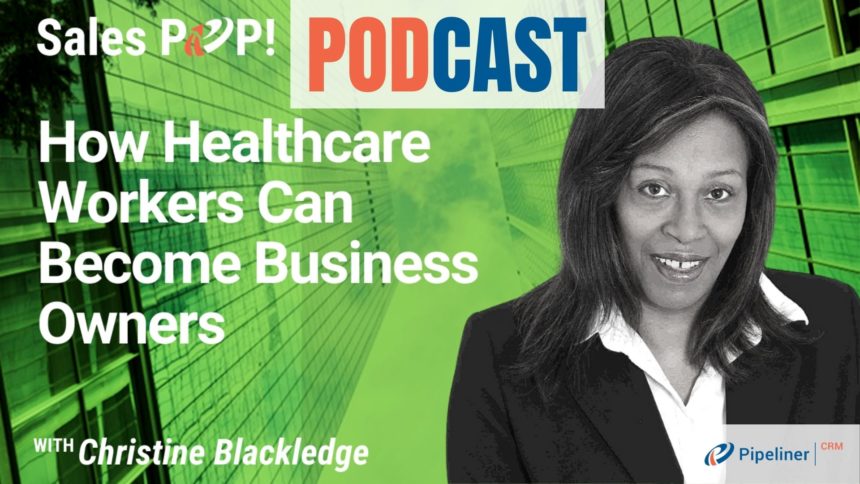 🎧  How Healthcare Workers Can Become Business Owners