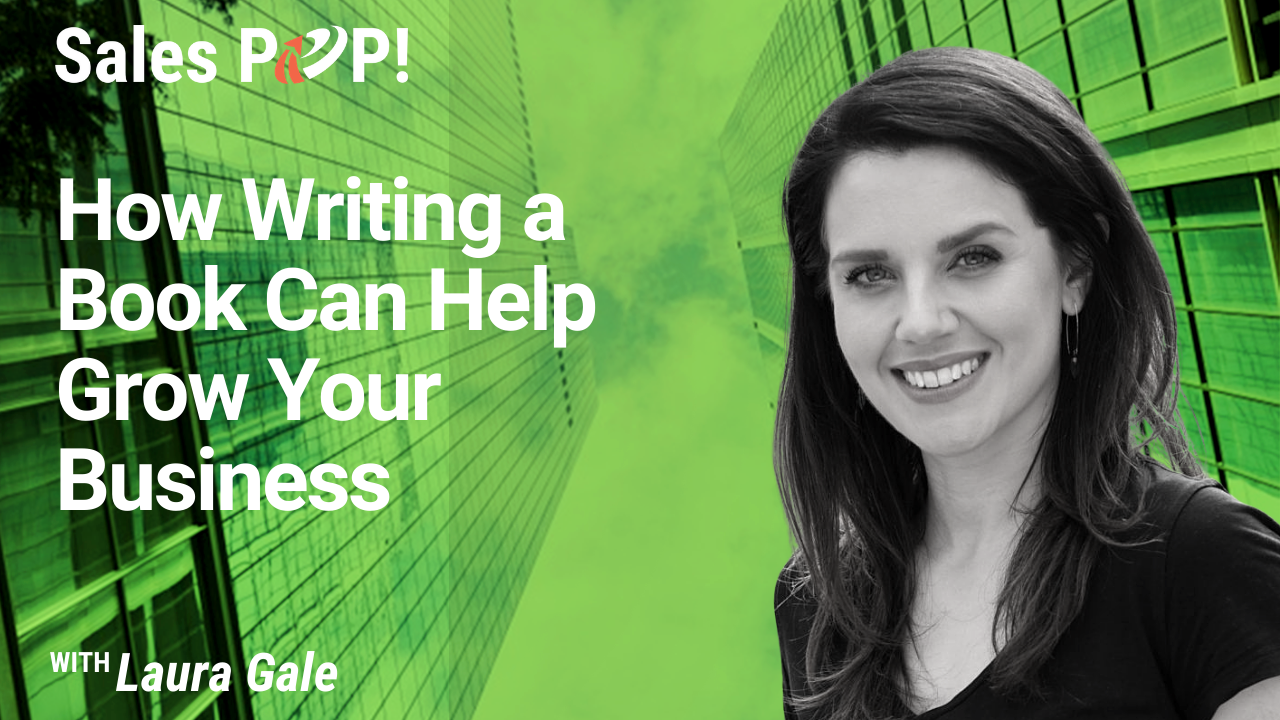 how-writing-a-book-can-help-grow-your-business-by-laura-gale-salespop