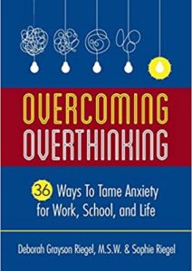 Overcoming Overthinking: 36 Ways to Tame Anxiety for Work, School, and Life Cover