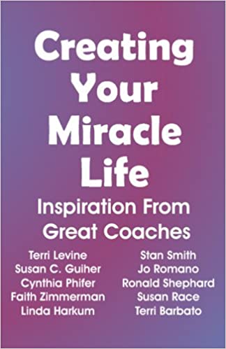 Creating Your Miracle Life: Inspiration From Great Coaches