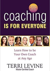 Coaching Is for Everyone: Learn How to Be Your Own Coach at Any Age Cover