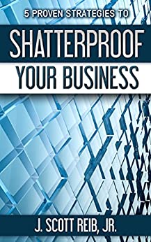 5 Proven Strategies To Shatterproof Your Business