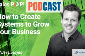 🎧   How to Create Systems to Grow your Business