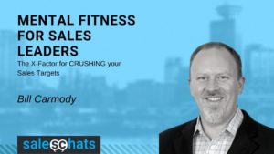 Mental Fitness for Sales Leaders: The X-Factor for CRUSHING your Sales Targets