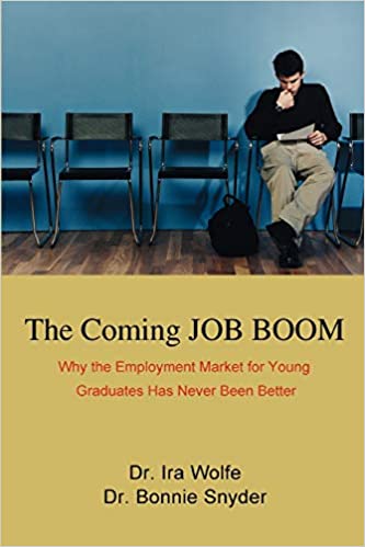 The Coming JOB BOOM: Why the Employment Market for Young Graduates Has Never Been Better