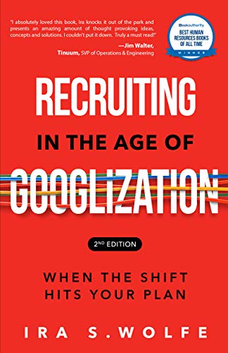 Recruiting in the Age of Googlization (Second Edition)