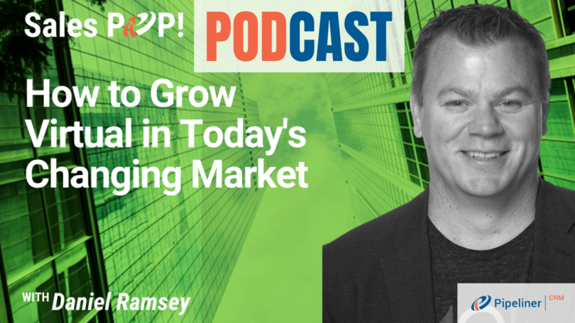 🎧  How to Grow Virtual in Today’s Changing Market