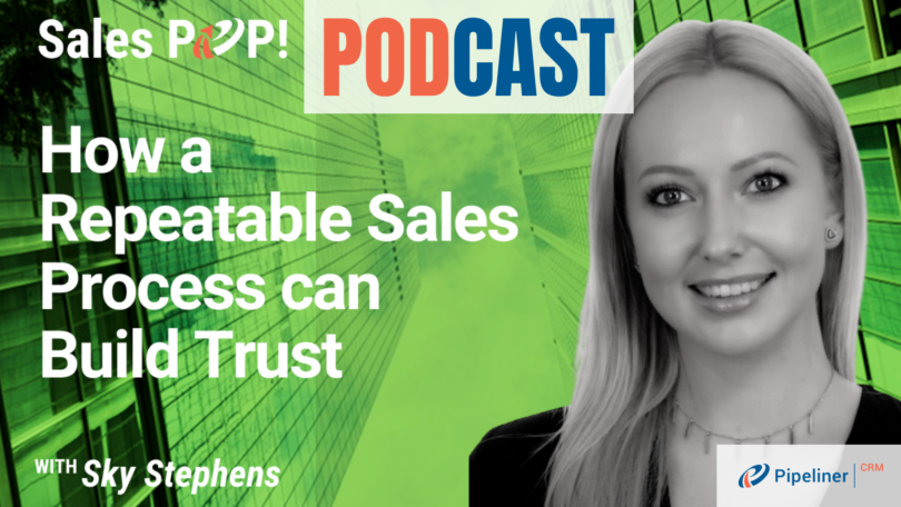🎧  How a Repeatable Sales Process can Build Trust