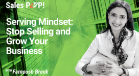 Serving Mindset: Stop Selling and Grow Your Business