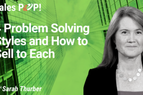 4 Problem Solving Styles and How to Sell to Each (video)