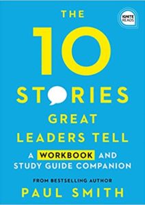 10 Stories Great Leaders Tell: A Workbook and Study Guide Companion (Ignite Reads) Cover