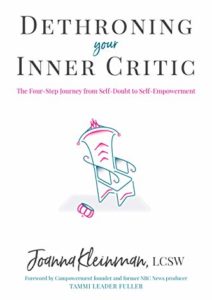 Dethroning Your Inner Critic: The Four-Step Journey from Self-Doubt to Self-Empowerment Cover