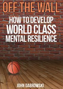 Off The Wall: How to develop World class mental resilience Cover