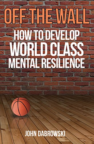 Off The Wall: How to develop World class mental resilience