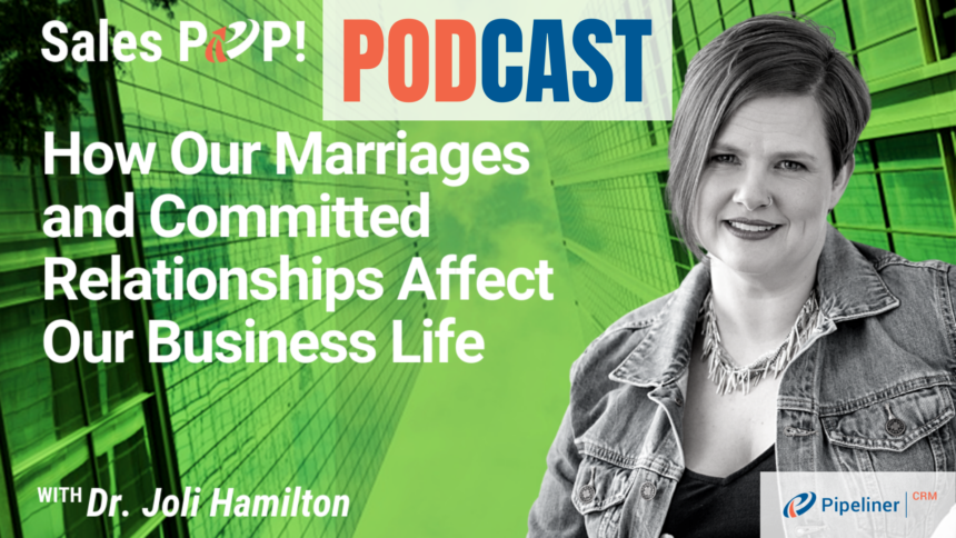 🎧  How Marriage and Committed Relationships Affect Our Business Life