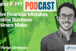 🎧   Five Financial Mistakes Online Business Owners Make