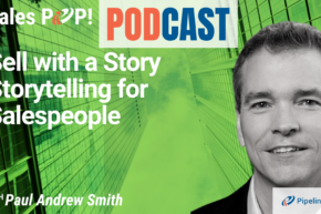 🎧  Sell with a Story  Storytelling for Salespeople