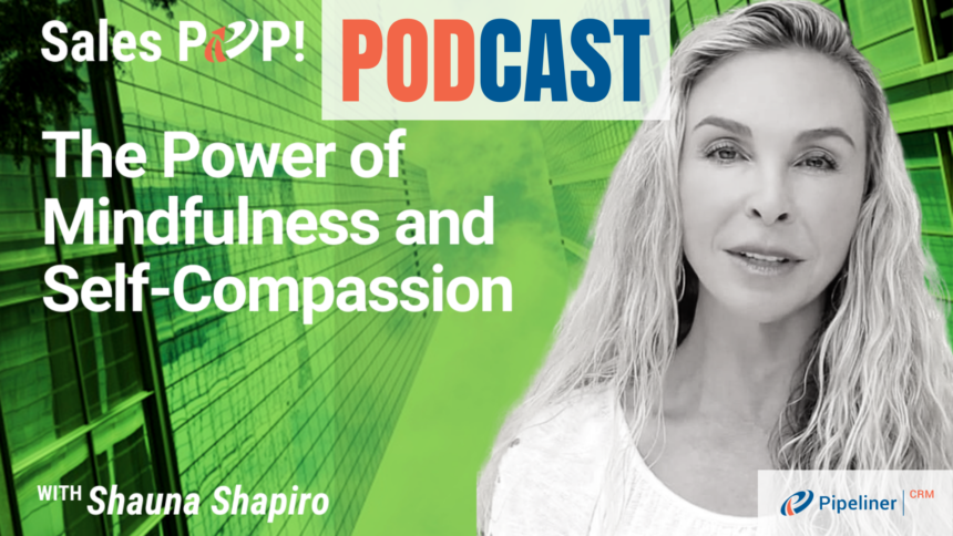 🎧  The Power of Mindfulness and Self-Compassion