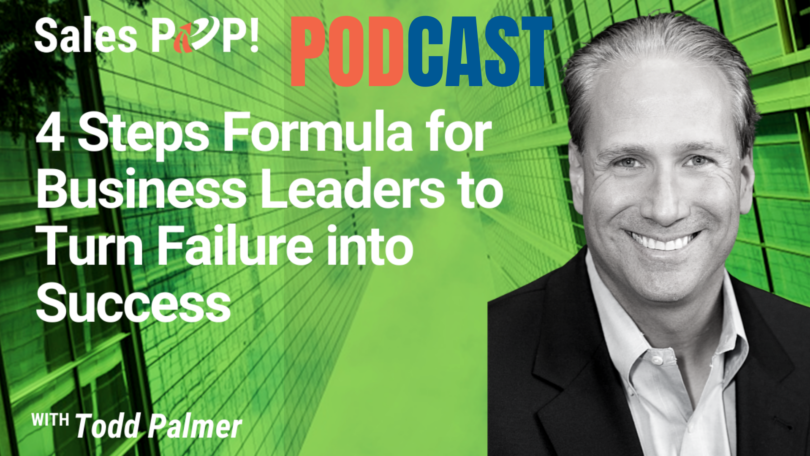 🎧  4 Steps Formula for Business Leaders to Turn Failure into Success