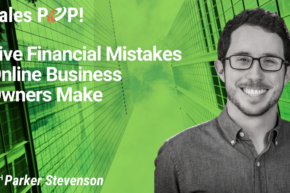 Five Financial Mistakes Online Business Owners Make