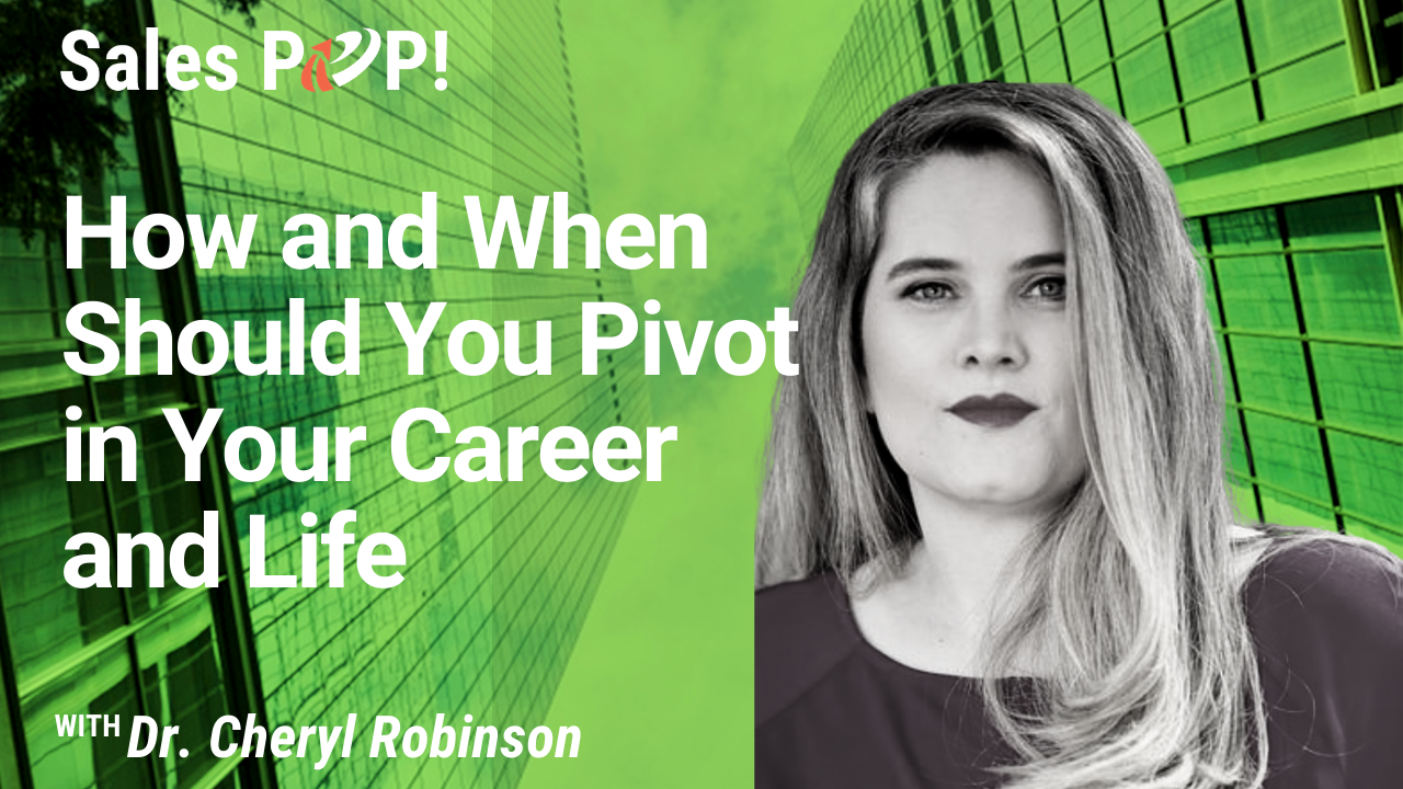 How and When Should You Pivot in Your Career and Life (video) by Dr