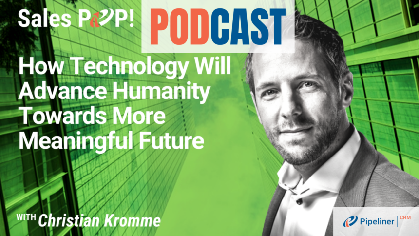 🎧   How Technology Will Advance Humanity Towards More Meaningful Future