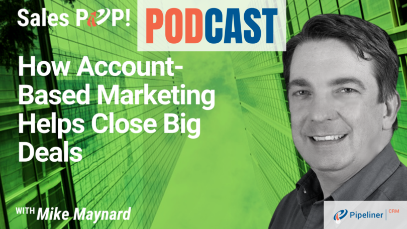 🎧  How Account Based Marketing Helps Close Big Deals